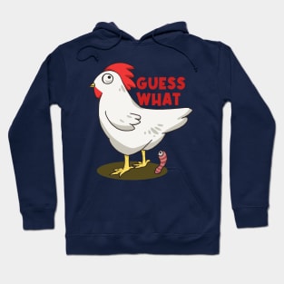 Guess What? Chicken Butt!! Hoodie